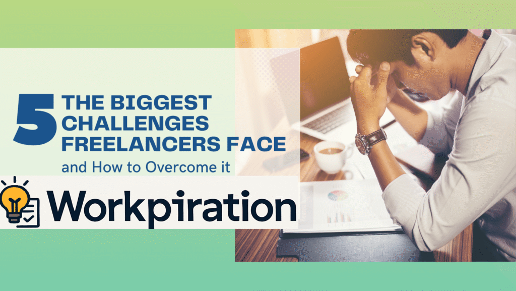 Challenges of Freelancing and How to Overcome Them